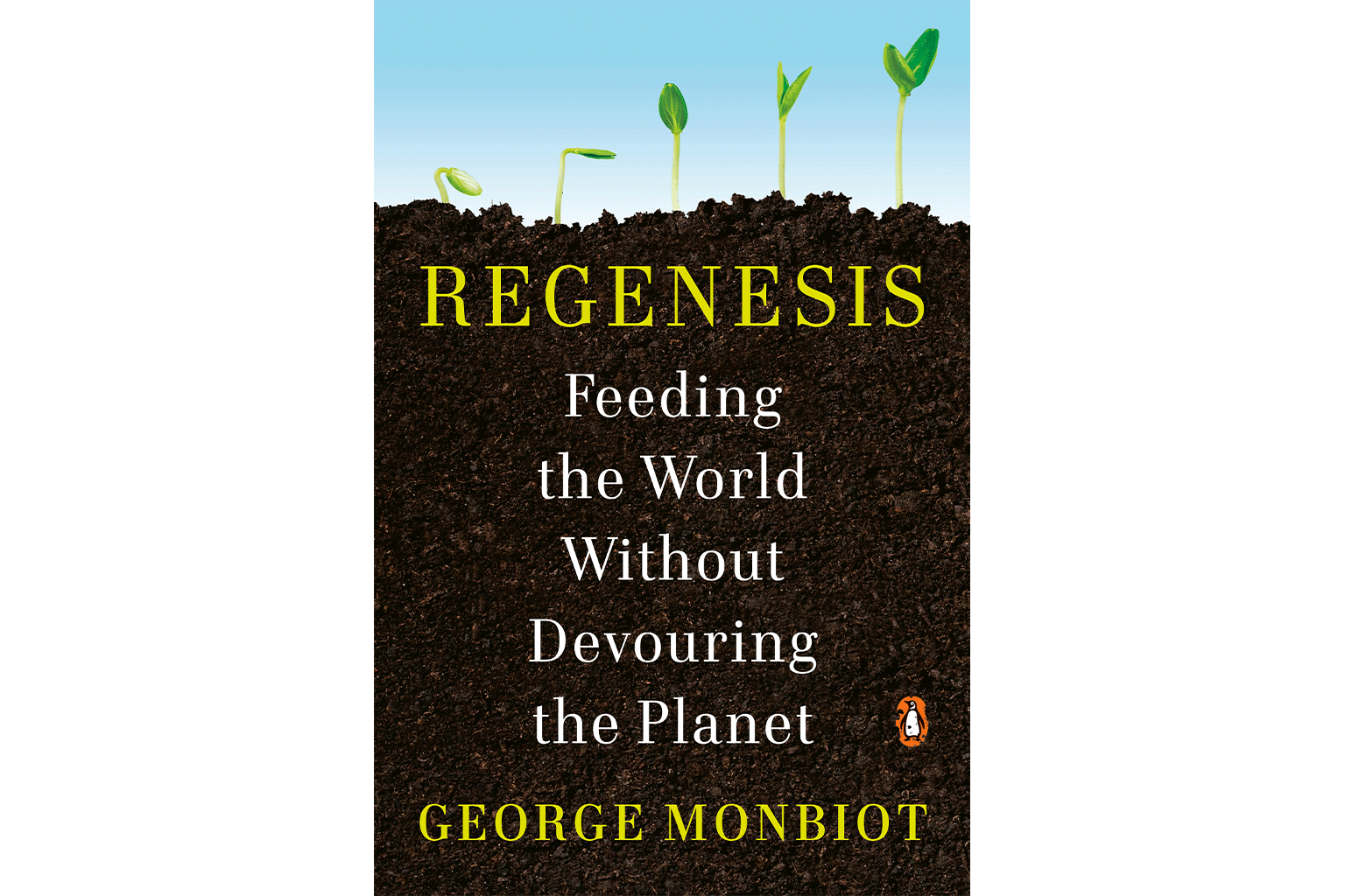 Regenesis: Feeding the World Without Devouring the Planet